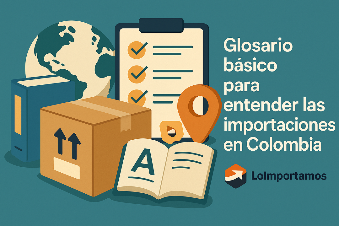 Glosario básico para entender las importaciones en Colombia